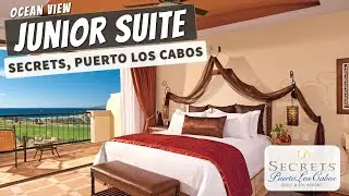 Junior Suite Ocean View | Secrets Puerto Los Cabos | Complete Walkthrough Room Tour & Review 4K