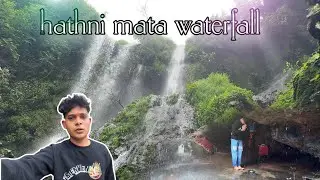 part - 2 || Hathni Mata Waterfall ||