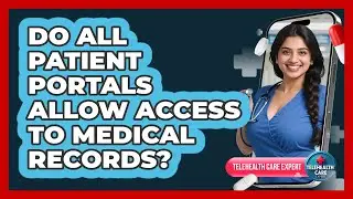 Do All Patient Portals Allow Access To Medical Records?