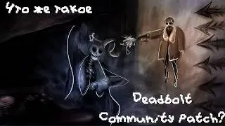 Deadbolt Community Patch или как похорошел дедболт при комьюнити