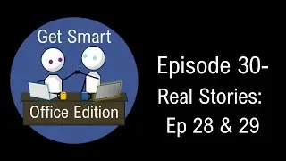 Real Stories: Ep 28 & 29 | Get Smart - Office Edition, Episode 30