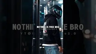 Nothing Is Free Bro😈😇Motivation🔥|| #shorts #shortsvideo  #shortsfeed #quote