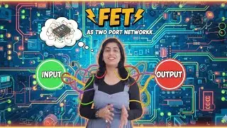FET as two port network/E6@Genius Physics by Dr. Divya Jyoti
