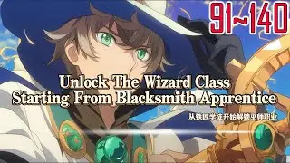 EP91~140 Unlock The Wizard Class Starting From Blacksmith Apprentice