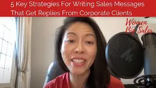 5 Key Strategies For Writing Sales Messages That Get Replies From Corporate Clients