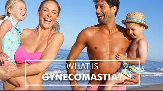What Is Gynecomastia? | Dr. Robert Wilcox | Top10MD