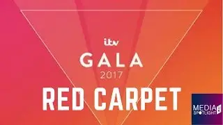 ITV Gala 2017 - Red Carpet: Media Spotlight UK
