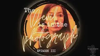 The Devil is in the Photograph- Jodi Arias & Travis Alexander ep 3