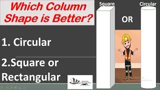 Which column is Stronger (Circular or Rectangular)? | Comparison of circular and rectangular column
