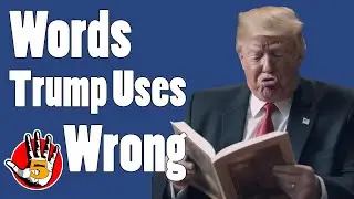 Top 5 Words Trump Uses Wrong | Trump's 