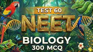 Test 60 Most Expected Question For Neet 2026 BIOLOGY BEST 300 MCQ    #neetbiology #exam #biology