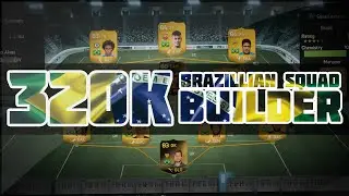 FIFA 14 | Squad Builders | 320k Brazillian Squad Builder!