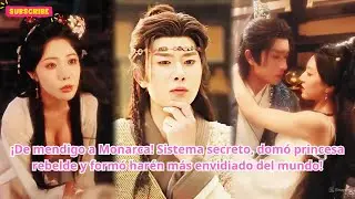 &iexcl;De mendigo a Monarca! Sistema secreto, dom&oacute; princesa rebelde y form&oacute; har&eacute;n m&aacute;s envidiado del mundo!