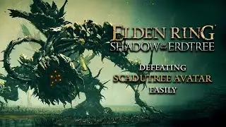 Defeating Scadutree Avatar Easily - Elden Ring Shadow of the Erdtree
