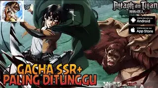 AKHIRNYA RILIS JUGA SSR+ LIMITED PERTAMA LEVI ACKERMAN DI GAME ATTACK ON TITAN TERBARU