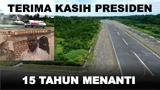 15 Tahun Menanti, Bupati Asmat Terima Kasih ke Presiden, Bandara Ewer Jadi Seperti ini