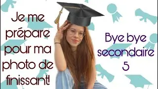 JE ME PR&Eacute;PARE POUR MA PHOTO DE FINISSANT 🎓| M&eacute;gane Perreault 👑