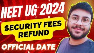 NEET UG Counselling 2024 Security Fees Refund | MCC Official Update | Counselling Refund Kab Aayega