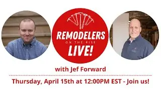Why WIP Accounting Matters for Remodelers with Jef Forward