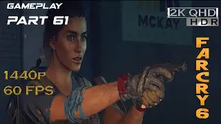 FAR CRY 6 Gameplay Walkthrough Part 61 [QHD HDR 60 FPS PC] - No Commentary