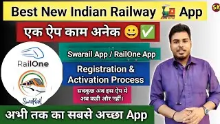 Best Indian Railway App 🚂 RailOne App Kaise Use Kare | एक ऐप काम अनेक | SwaRail App Register