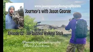 Jay Dazzles his Wildlife Walking Stick with Jason George Photography  Episode 22