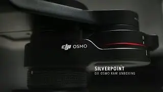 Silverpoint - DJI Osmo Raw Combo: Unboxing and Assembly