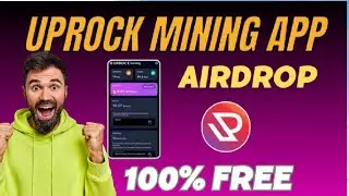Uprock Mining app Full Guide || Free Airdrop || Free Earn ||