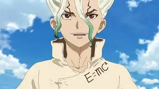Dr. Stone Season 3 - Treasure Island Arc [ AMV ]