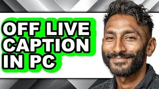 How to Off Live Caption in Pc - Step by Step