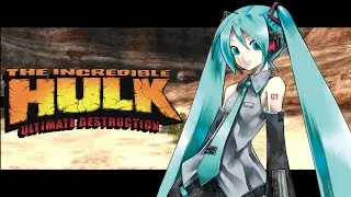Hatsune Miku (Vocaloid) [Model Swap] The Incredible Hulk: Ultimate Destruction (XBOX) [MOD]