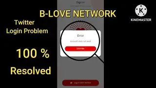 Blove Account Does Not Exist Problem Solve ! Blove network twitter login problem 100% solve