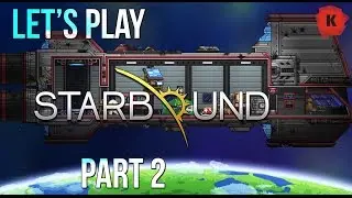 LET'S PLAY: Starbound - I CAN BUILD SHELVES NOW! Episode 2