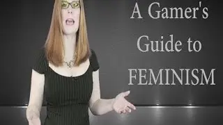 Objectification Theory in Video Games: Just the Facts (Gamer's Guide to Feminism)