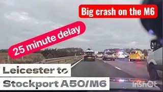 To Stockport via A50 Stoke, the M6 and an accident to boot. 2025-11-18