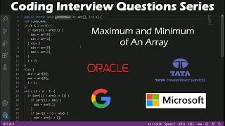 Find Minimum and Maximum Element of an Array  | Coding Interview Questions Series