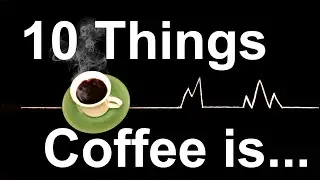10 things coffee is used for in everyday life