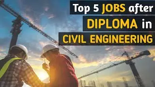 Top 5 Jobs after Diploma in Civil Engineering|Govt/Pvt sector job after Diploma in Civil Engineering