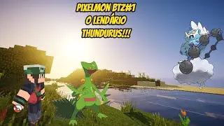 PIXELMON BTZ#1 O LEND&Aacute;RIO THUNDURUS!!!