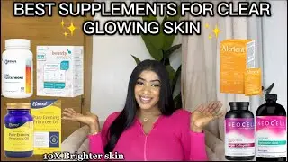 THE BEST SUPPLEMENTS FOR CLEAR,YOUTHFUL & SOFT SKIN: Vitamins,Collagen,Glutathione & the Right one ✨