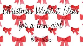 190+ Christmas Wishlist Ideas for a Teen Girl  (Ultimate Gift Guide)