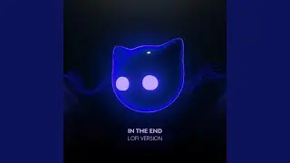 In The End - lofi version