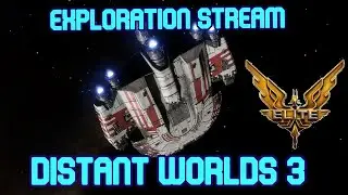 Elite Dangerous | Distant World 3 Expedition | Part 1 Exporing the Universe