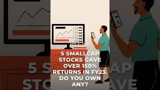 5 smallcap stocks gave over 150% returns in FY23 do you own any ?