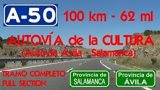 100 km - AUTOVÍA DE LA CULTURA (A-50) , Tramo Completo (Autovía Ávila-Salamanca) , Castilla y León.
