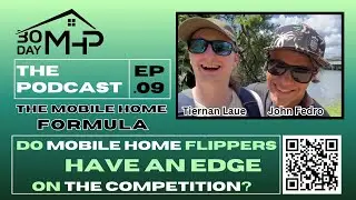 #09 - The Mobile Home Formula: The Flipper's Advantage