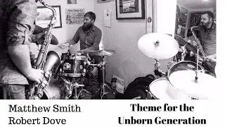 Matthew Elton Smith & Robert Dove Perform Theme for the Unborn Generation