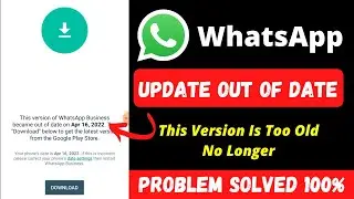 WhatsApp Update Out Of Date | This Version Of WhatsApp Is Too Old And No Longer Functions