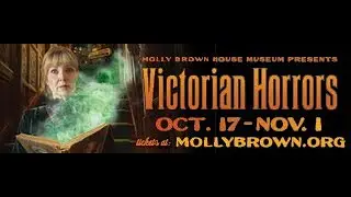 Victorian Horrors at the Molly Brown House Museum