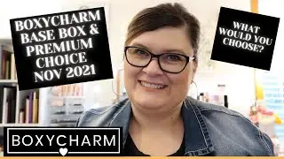 BOXYCHARM NOVEMBER 2021 SPOILERS CHOICE TIME